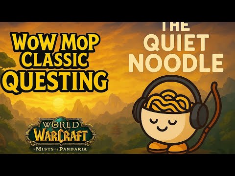 [The Quiet Noodle] - WoW MoP Classic: Questing in Searing Gorge | No Commentary Gameplay
