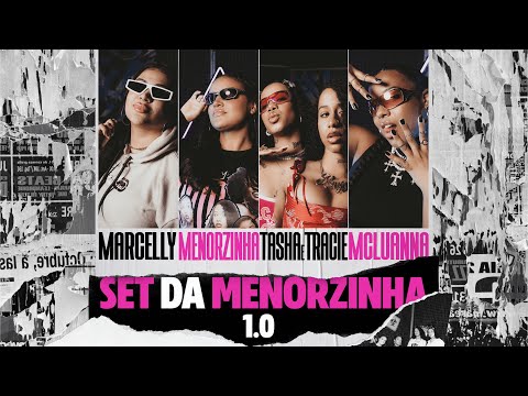 SET DA MENORZINHA 1.0 - Mc Menorzinha, Mc Marcelly, Mc Luanna, Tasha e Tracie (Clipe Oficial)