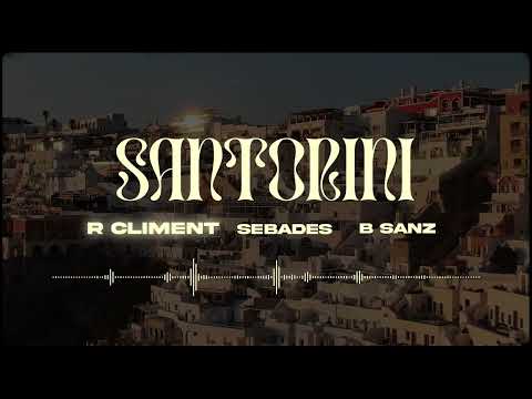 R Climent, Sebades, B Sanz - Santorini (Visualizer)