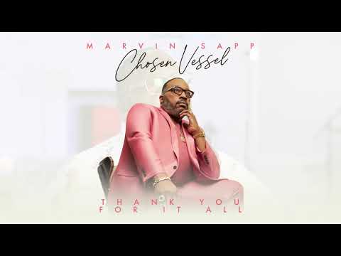 Marvin Sapp - Thank You For It All (Official Audio)