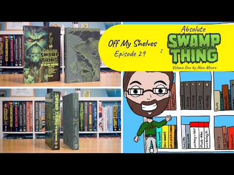 Off My Shelves - Episode 29: Absolute Swamp Thing by Alan Moore Volume One