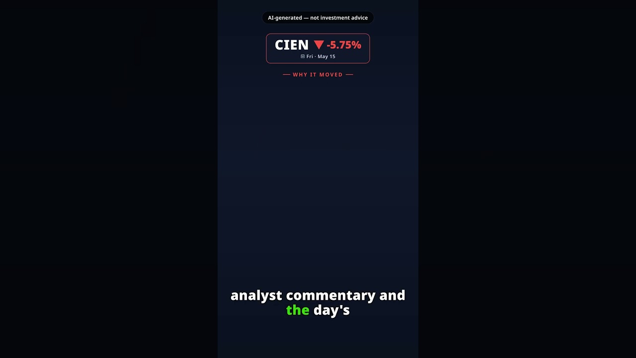 Why Is Ciena Stock Falling Today? CIEN -5.75% (May 15) — Analyst Outlook Divergence