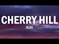 Russ - Cherry Hill (Lyrics)