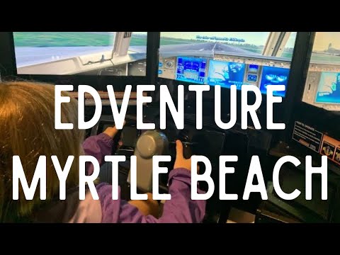 EdVenture Myrtle Beach Children's Museum