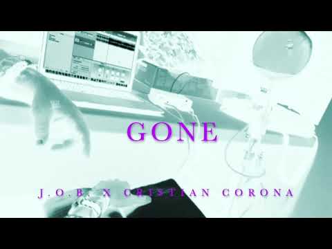 GONE - J.O.B. X CRISTIAN CORONA (FreeStyle Vibe Sesh)