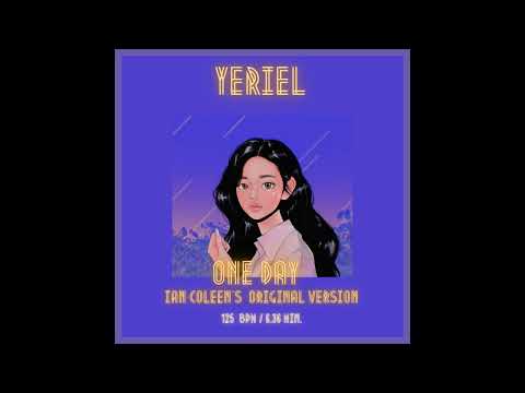 YERIEL - ONE DAY IN MY LIFE ( Ian Coleen`s Original Version )