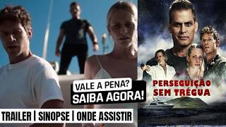 Perseguição Sem Trégua | Onde assistir e trailer