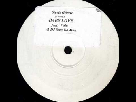 STEVIE GROOVE FT VULA & DJ STAN DA MAN - BABY LOVE.