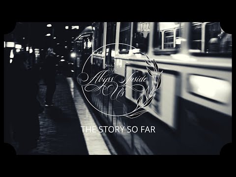 the abyss inside us-the story so far (mix)