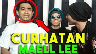 Curhatan MAELL LEE!! Sampai Nangis Buaya! Bukan Kaleng Kaleng..