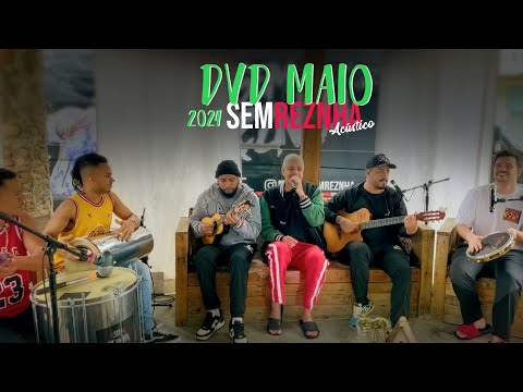 DVD MAIO 2024 - Sem Reznha Acústico - Especial Bagé/RS (COVER PAGODE)