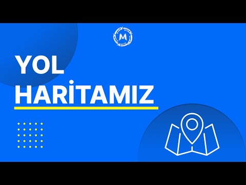 Yol Haritamız ve Kanal Tanıtımı