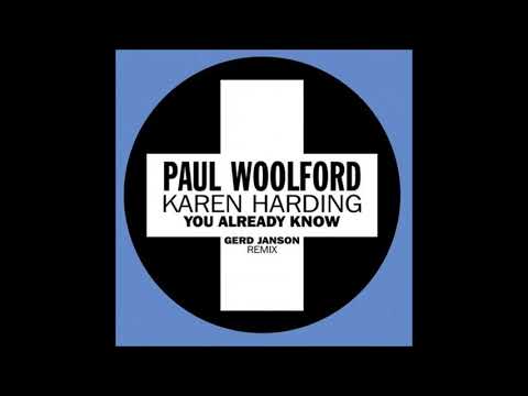 Paul Woolford feat. Karen Harding - You Already Know (Gerd Janson Extended Mix)