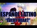 Inuyasha "Every heart" (Español) 