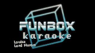Lord Huron - Louisa (Funbox Karaoke, 2015)