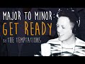 Major to Minor: "Get Ready" [The Temptations] by ...