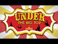 Under The Big Top Official Trailer 2025 Documentary Circus