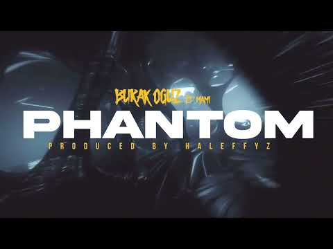 Burak Oğuz ft Mami -Phantom