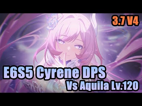 E6S5 Cyrene DPS vs Aquila lv.120 | Honkai Star Rail 3.7 V4
