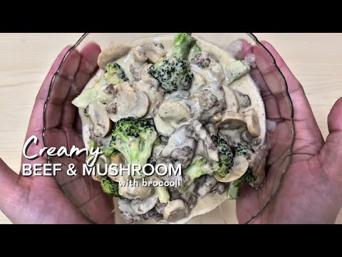 Creamy Beef & Mushroom with Broccoli | Easy & Delicious | Lami kaayo