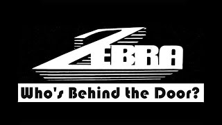 Zebra - Best Of Zebra 1. Who&#39;s Behind The Door