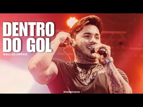 Dentro do Gol - Wallas Arrais / FORRÓ