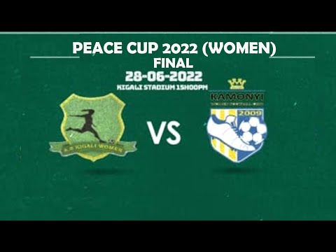 🔴LIVE: AS KIGALI WFC 4-0 KAMONYI WFC | PEACE CUP 2022 FINAL WOMEN