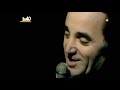 Charles Aznavaur    The old Fashioned Way  1973 video  (Audio Remastered)