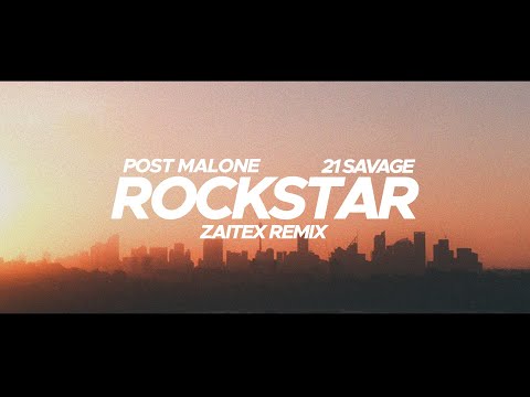 Post Malone - Rockstar ft. 21 Savage (Zaitex Remix)