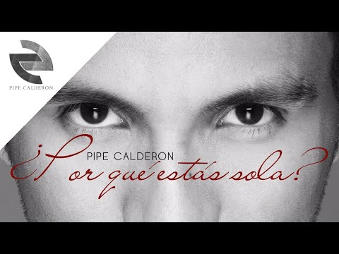 Pipe Calderón Feat Joell y Randy - Por Qué Estás Sola (Canción Oficial) ®