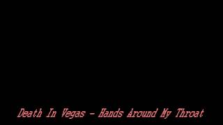 Death In Vegas - Hands Around My Throat