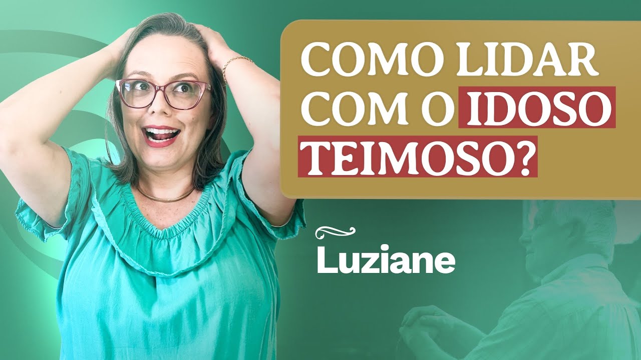 Como lidar com idoso teimoso?