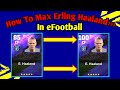 How To Train E. Haaland Max Level In eFootball 2023 || How To Max E. Haaland In efootball/Pes 2023 |