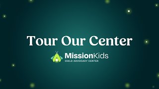 Tour of Mission Kids Child Advocacy Center