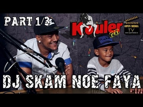 Kouler Péi - DJ Skam - Noé Faya - Part 1/3