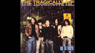 I'll Believe In You by The Tragically Hip