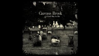Carcass Brook - A Good Day to Die (Full Album)