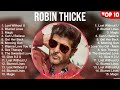 Robin Thicke The Best Music Of All Time ️ Full Album ️ Top 10 Hits Collection