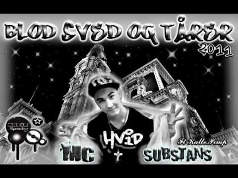 Mc Hvid Substans. Feat.Kalle.Pimp - Blod Sved & Tårer