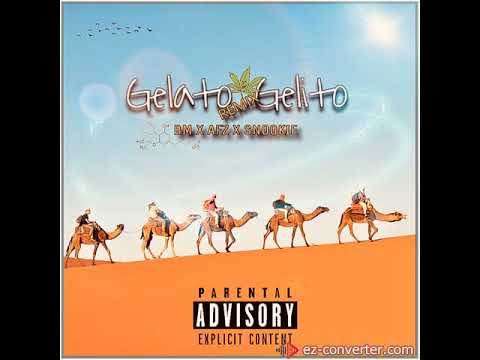BM X AFZ X SNOOKIE- GELATO GELITO