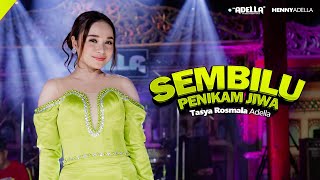 Download lagu SEMBILU PENIKAM JIWA - Tasya Rosmala Adella - OM ADELLA mp3 Download lagu SEMBILU PENIKAM JIWA - Tasya Rosmala Adella - OM ADELLA mp3