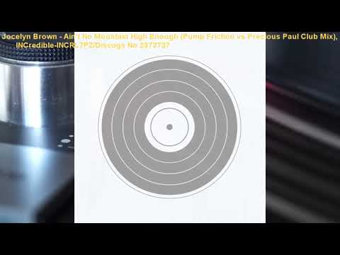 Jocelyn Brown - Ain't No Mountain High Enough (Pump Friction vs Precious Paul Club Mix) (1998)