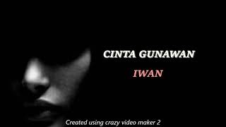 Download lagu IWAN CINTA GUNAWAN... mp3