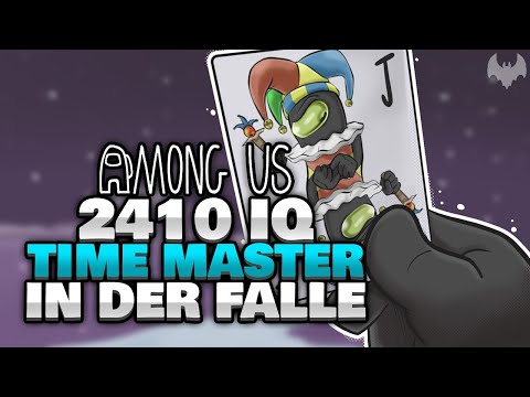 2410 IQ GEFAHR mit der ZEIT... ⌛ - ♠ Among Us ♠