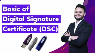 What is DSC  | Basics of Digital Signature Certificate