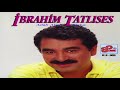 İbrahim Tatlıses-Şıp Sevdi
