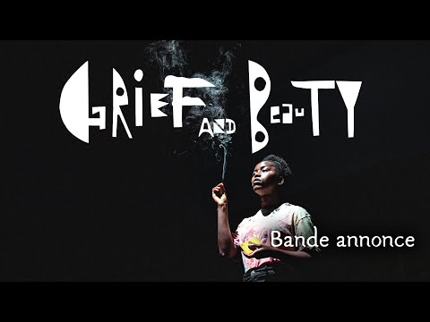 Bande annonce Grief and Beauty 