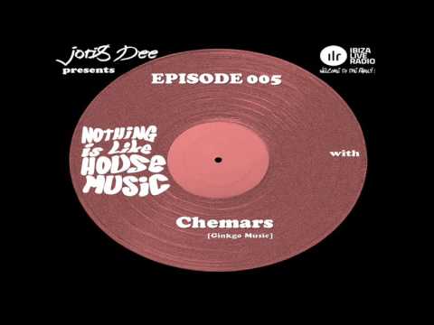Ibiza Live Radio - Nothing is like House Music EP. 5 with Chemars (Ginkgo Music)