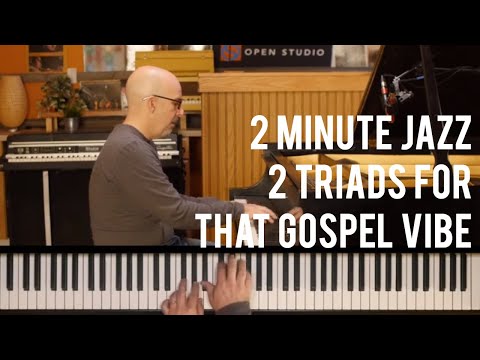 2 Triads for THAT Gospel Vibe - Peter Martin | 2 Minute Jazz