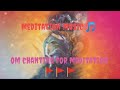 Om Chanting For Meditation Relaxing Music No Copyright Meditation Music